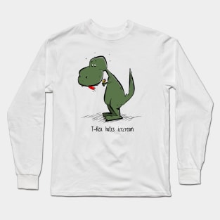 T-rex hates icecream Long Sleeve T-Shirt